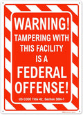 Brimar - 10" x 14" - Warning Tampering Facility Is A Federal Offense Sign - by BrimarIndustries